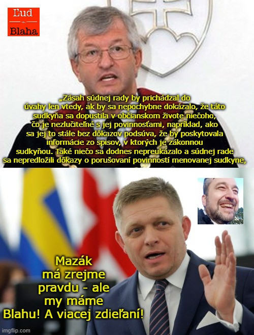 pravdu ma ten kto viac krici a zdiela